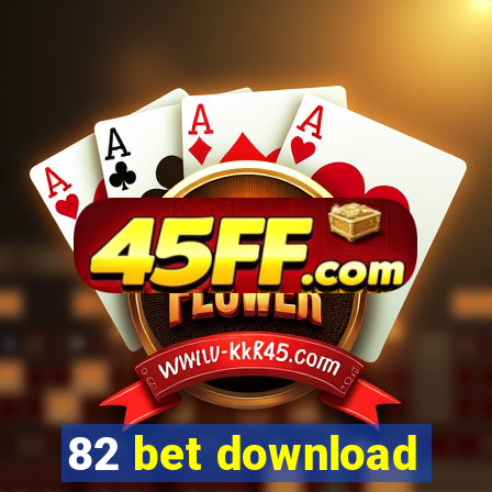 82 bet download